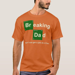 T-shirt Breaking Dad