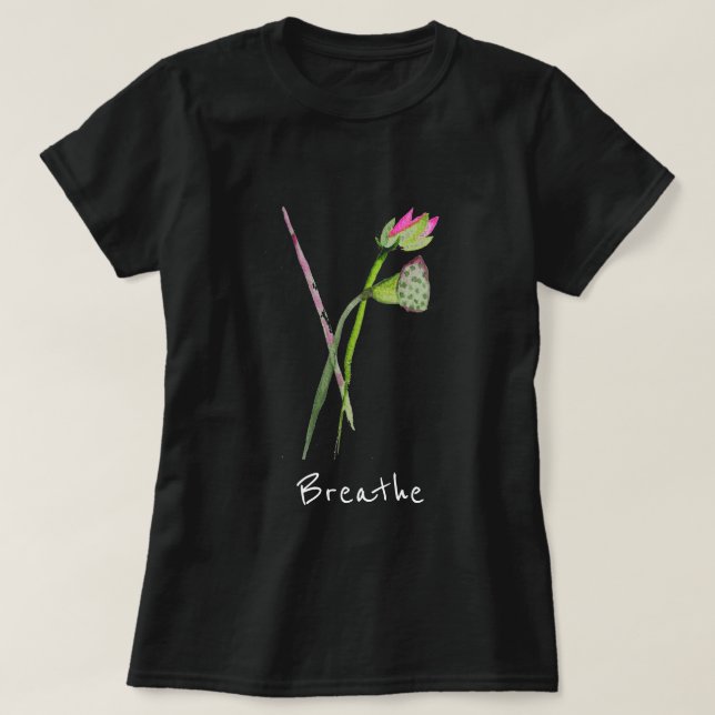 T-shirt Breathe slogan Pink Lotus Zen fleur bouddhiste Art (Design devant)