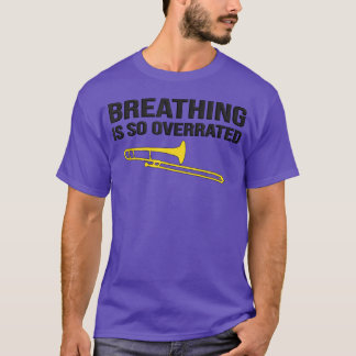 T-shirt Breathing is so overrated Marching Band Funnyrom g