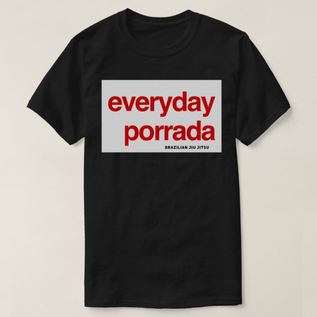 T-shirt Brésil Jiujitsu Quotidien Porrada BJJ (Design devant)