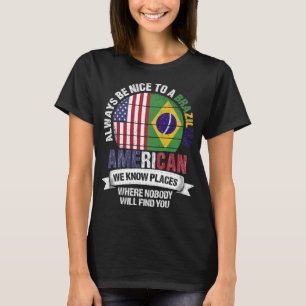T-shirt Brésilien Américain Nous connaissons Place Brés