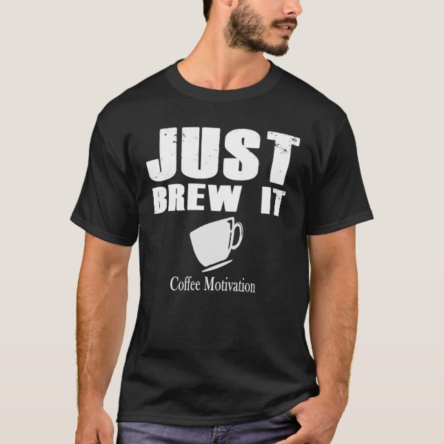 T-shirt Brew it coffee motivation Java (Devant)