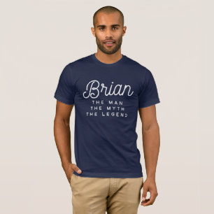T-shirt Brian l'homme le mythe la légende