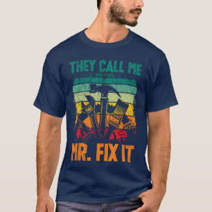 T-shirt Bricoleur Dadhey Appelez-Moi Monsieur Fi Il Répara
