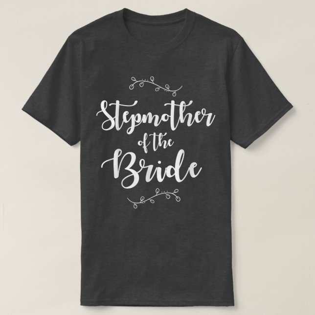T-shirt Bridal Party Stepmother of the Bride  Wedding Part (Design devant)