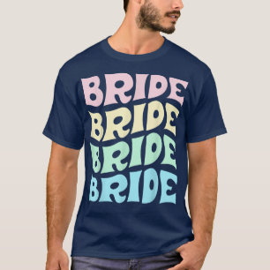 T-shirt Bride I Do Crew Retro Bachelorette Party Bride Bri