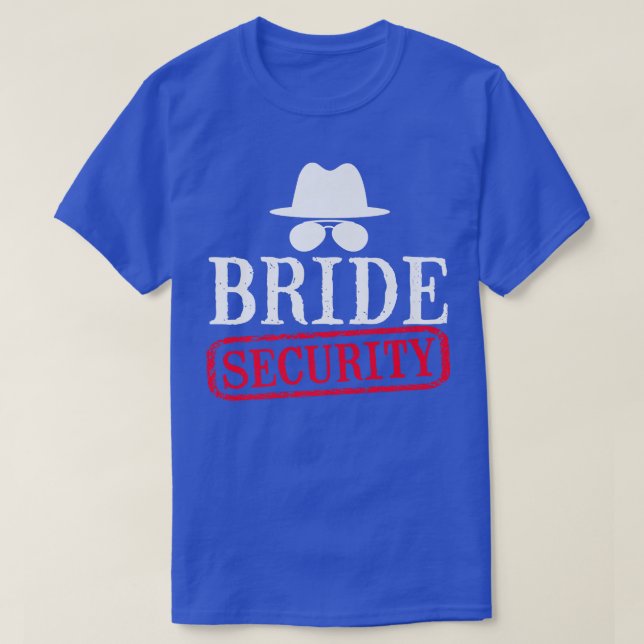 T-shirt Bride Security Maid Of Honor Wedding Bachelorette  (Design devant)