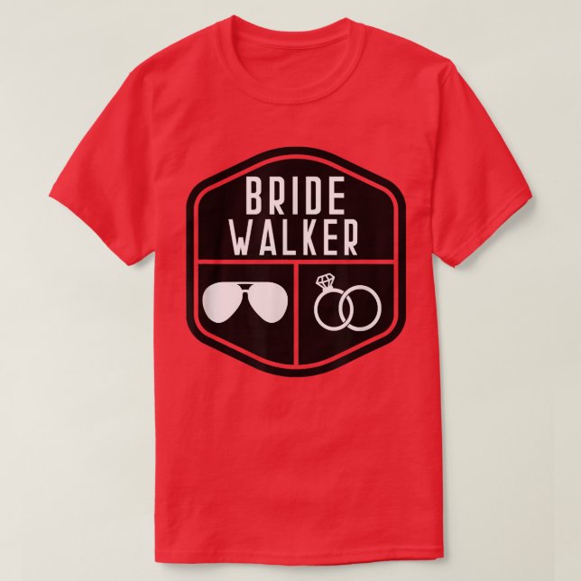 T-shirt Bride Walker Père de la Mariage de baccalauréat (Design devant)