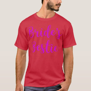 T-shirt Brides Bestie Wedding Best Friend Maid of Honor Br
