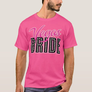 T-shirt Bridesmaids Team BrideGroom Bride Vegas Bride Tee