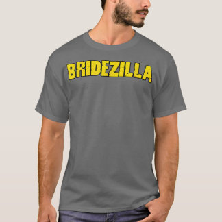 T-shirt Bridezilla Funny Mariée Mariage Bachelorette
