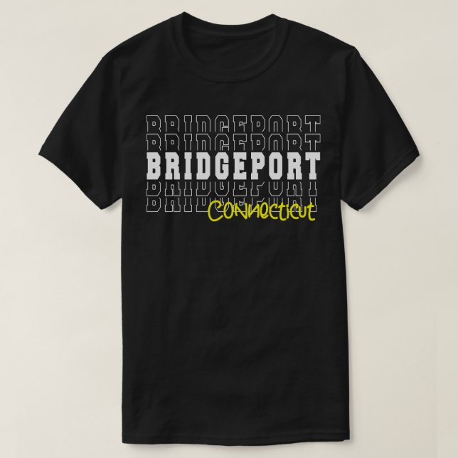 T-shirt Bridgeport ville Connecticut Bridgeport CT (Design devant)
