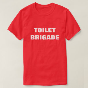 T-SHIRT BRIGADE TOILET