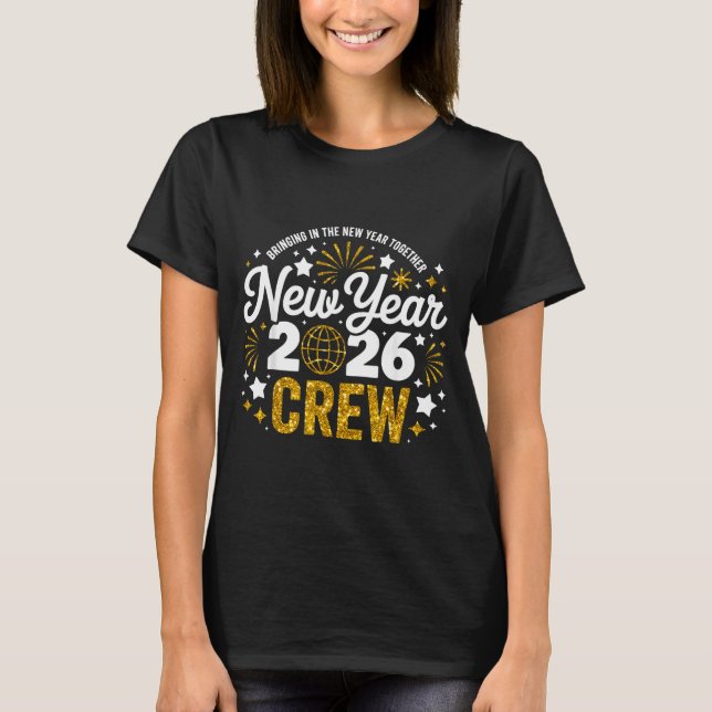T-shirt Bringing The New Year Together New Year 2026 Crew  (Devant)