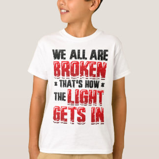 T-shirt Brisé C'est ainsi que la lumière entre - Santé men
