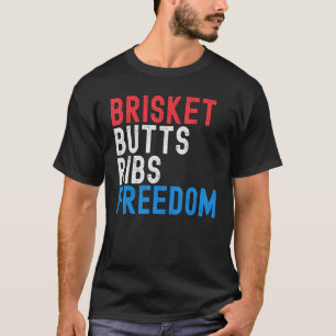 T-shirt Brisket Butts Ribs Freedom Viande patriotique 4e d