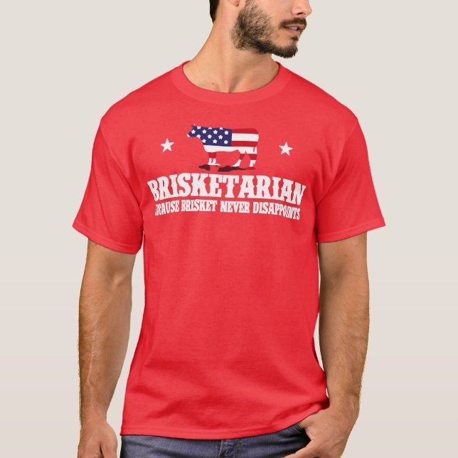 T-shirt Brisketarian Parce Que Brisket Ne Déçoit Jamais (Devant)