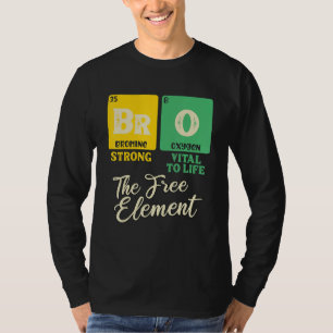 T-shirt BRO L'Élément Libre Table Périodique Amusants Frat
