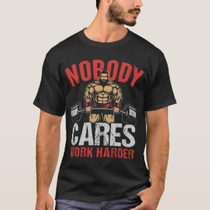T-shirt bro personne ne se soucie de vous mais travailler 