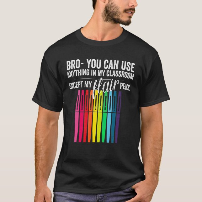 T-shirt Bro Vous Pouvez Utiliser N'Importe Quoi Dans Ma Cl (Devant)