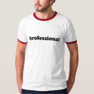 T-SHIRT BROFESSIONAL