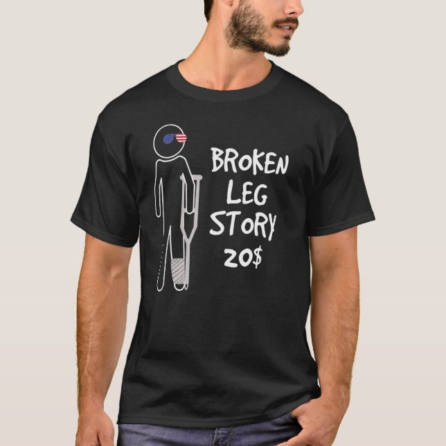 T-shirt Broken Leg Story Pour 20 Se Bien Bientôt (Devant)