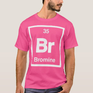 T-shirt Bromine - Br - Tableau périodique des éléments - S