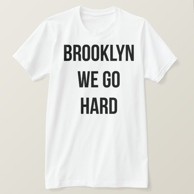 T-shirt Brooklyn nous allons dur (Design devant)