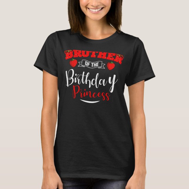 T-shirt Brother Of The Birthday Princess Strawberry Theme (Devant)