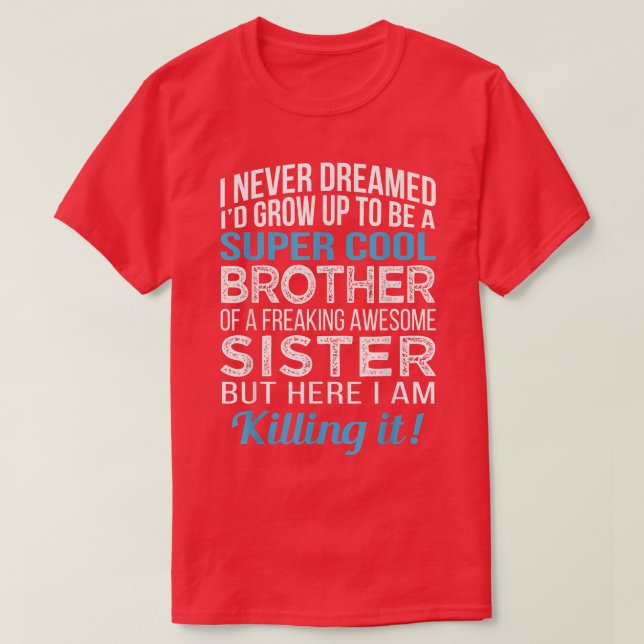 T-shirt Brother Shirt Funny Brother Don de Soeur Birth (Design devant)