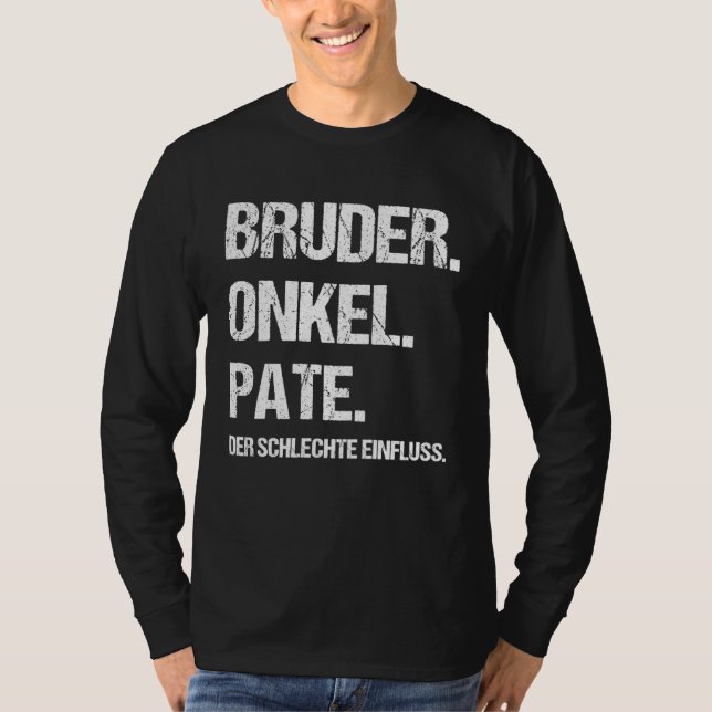 T-shirt Brother Uncle Godfather The Bad Influence Sibling (Devant)