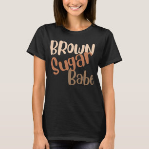 T-shirt Brown sucre Babe Fière Black Femmes Fière Africain