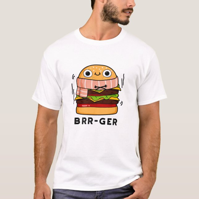 T-shirt Brr-ger Funny Congélation Burger Pun (Devant)