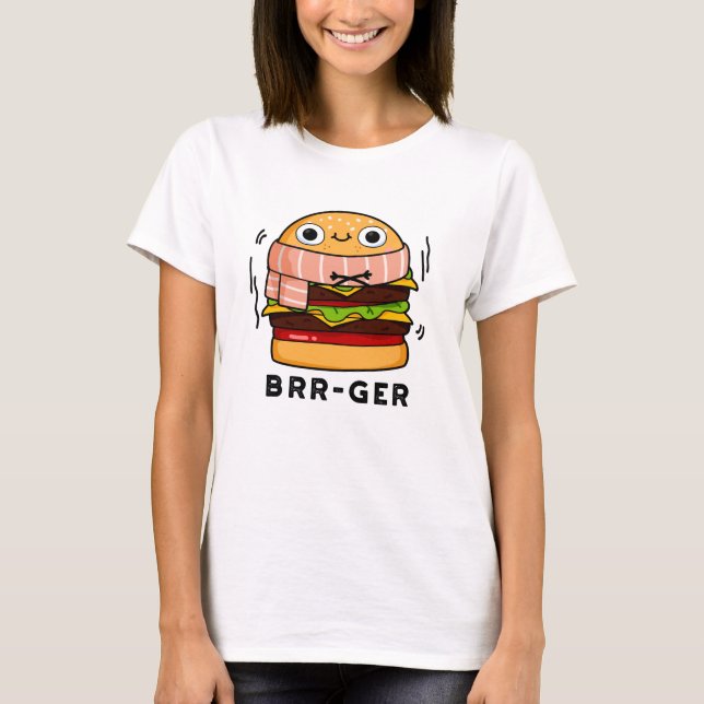 T-shirt Brr-ger Funny Congélation Burger Pun (Devant)