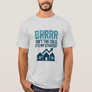 T-shirt BRRRR C'est Ma Stratégie Premium