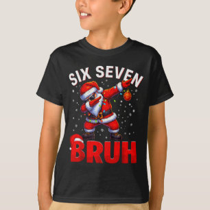 T-shirt Bruh 67 Santa en dab Funny Meme Six Seven Noël