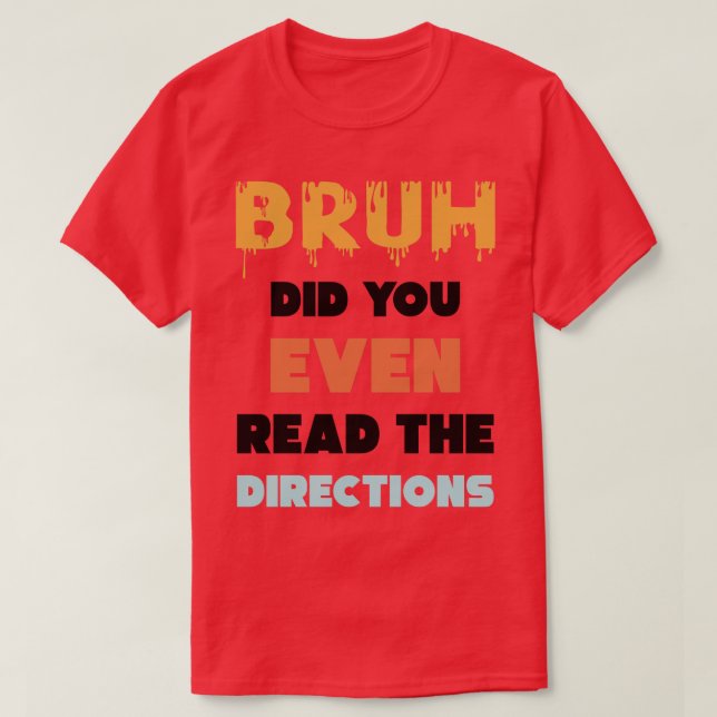 T-shirt Bruh Avez-Vous Même Lu Les Directions Funny Math P (Design devant)