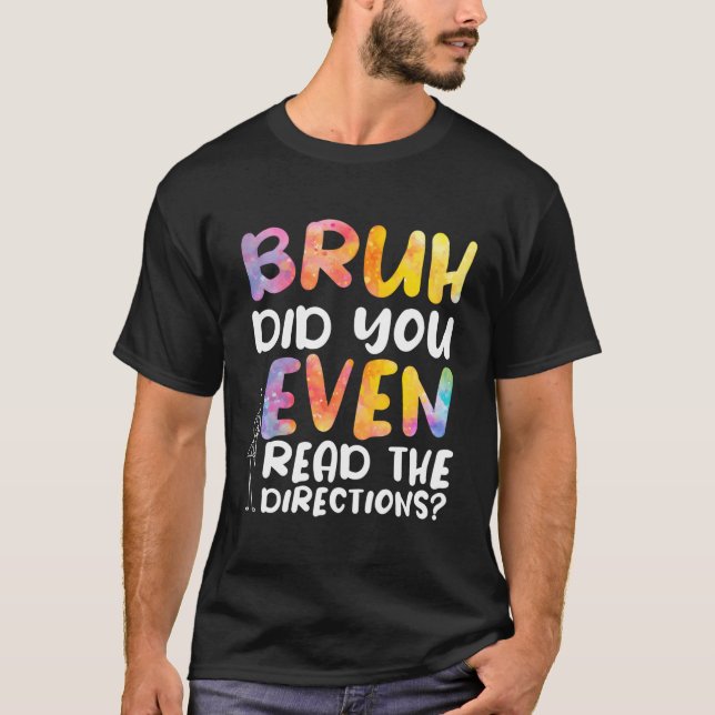 T-shirt Bruh Avez-Vous Même Lu Les Instructions (Devant)
