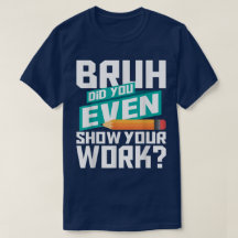 Bruh Avez-Vous Même Montré Votre Travail Drôle De 