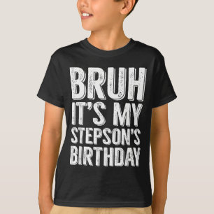 T-shirt Bruh C'est l'anniversaire de mon beau-fils Famille