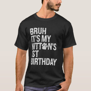 T-shirt Bruh C'est l'anniversaire de mon chaton Cat Meow L