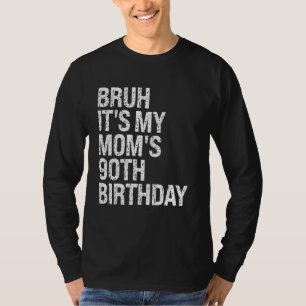 T-shirt Bruh C'est ma reine Maman 90e anniversaire OMG Cro