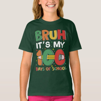 T-shirt Bruh c'est mes 100 jours d'école amusant enfants 1