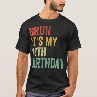T-shirt Bruh C'Est Mon 10E Anniversaire 10 Ans Deux