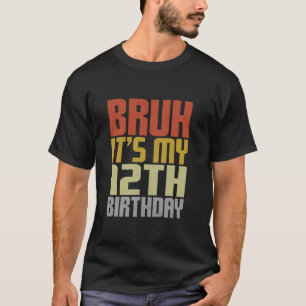 T-shirt Bruh C'est mon 12e anniversaire Retro Super 12 ans