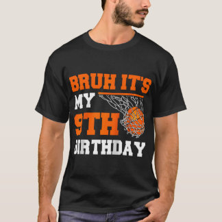 T-shirt Bruh C'Est Mon 9E Anniversaire Basketball 9 Ans Pl