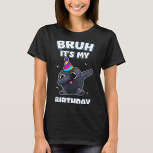 T-shirt Bruh c'est mon anniversaire dabbing drôle humour d