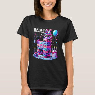 T-shirt Bruh C'est Mon Anniversaire Llama Pinata Garçon Fi