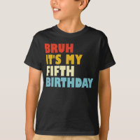 Bruh C'est mon cinquième anniversaire fille de 5 a