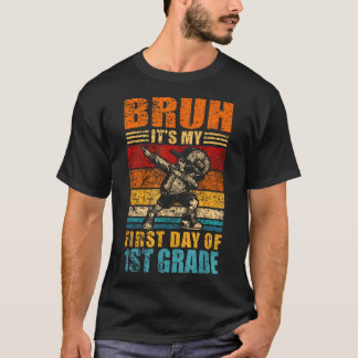 T-shirt Bruh C'Est Mon Premier Jour De 1E Année De Retour 